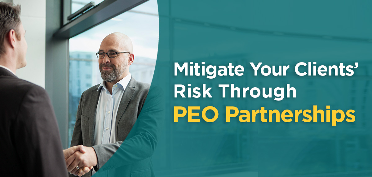 091824 - Mitigate Your Clients Risk by Partnering with a PEO Blog Artwork Mitigate Your Clients’ Risk Through PEO Partnerships Header Artwork
